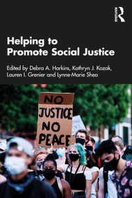 Helping to Promote Social Justice - 9780367518806 by Debra A. Harkins, 9780367518806