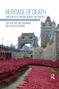 Heritage of Death (Landscapes of Emotion, Memory and Practice) - 9780367884154 by Mattias Frihammar, Helaine Silverman, 9780367884154