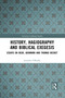 History, Hagiography and Biblical Exegesis (Essays on Bede, Adomnán and Thomas Becket) - 9781032092362 by Jennifer O'Reilly, Máirín MacCarron, Diarmuid Scully, 9781032092362