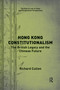 Hong Kong Constitutionalism (The British Legacy and the Chinese Future) - 9781032174402 by Richard Cullen, 9781032174402