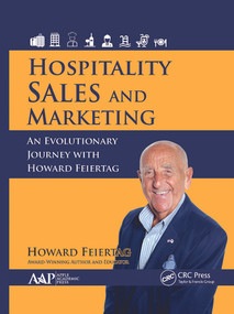 Hospitality Sales and Marketing (An Evolutionary Journey with Howard Feiertag) - 9781774634622 by Howard Feiertag, 9781774634622