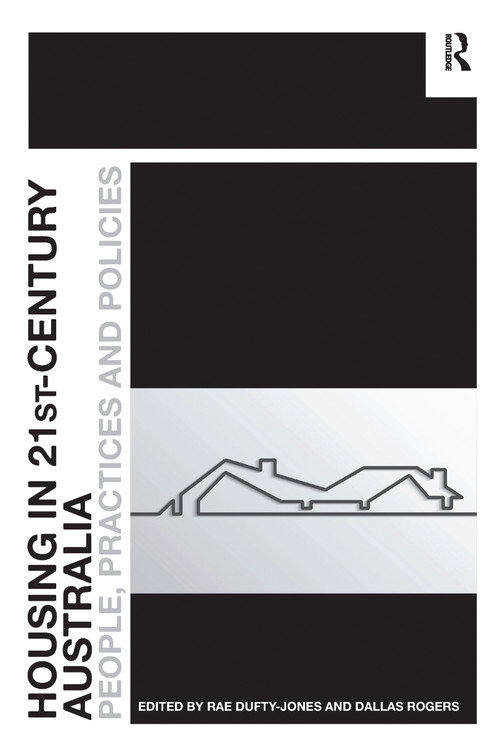 Housing in 21st-Century Australia (People, Practices and Policies) - 9781032098302 by Rae Dufty-Jones, Dallas Rogers, 9781032098302