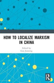 How to Localize Marxism in China - 9781032410579 by Guo Jianning, 9781032410579