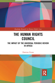 The Human Rights Council (The Impact of the Universal Periodic Review in Africa) - 9781032175317 by Damian Etone, 9781032175317