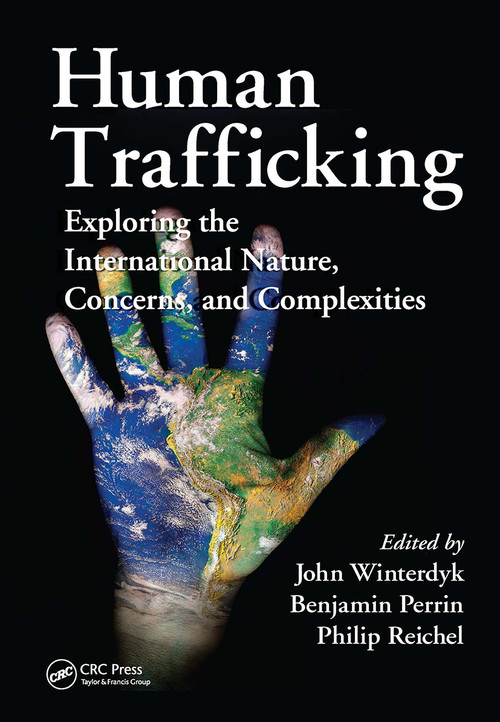 Human Trafficking (Exploring the International Nature, Concerns, and Complexities) - 9781032477596 by John Winterdyk, Benjamin Perrin, Philip Reichel, 9781032477596