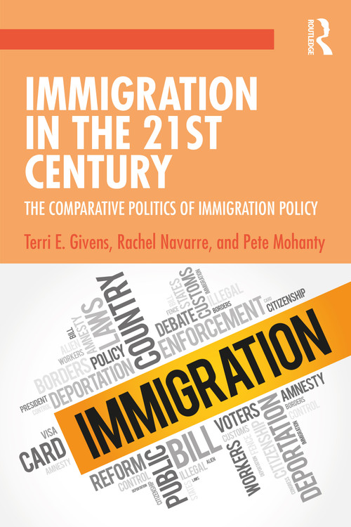 Immigration in the 21st Century (The Comparative Politics of Immigration Policy) - 9781138932258 by Terri Givens, Rachel Navarre, 9781138932258