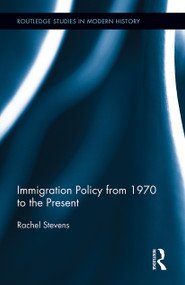 Immigration Policy from 1970 to the Present - 9781032242538 by Rachel Stevens, 9781032242538