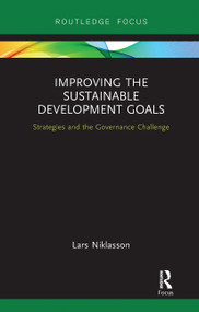 Improving the Sustainable Development Goals (Strategies and the Governance Challenge) - 9780367730277 by Lars Niklasson, 9780367730277