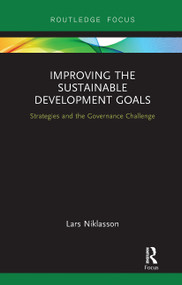 Improving the Sustainable Development Goals (Strategies and the Governance Challenge) - 9780367730277 by Lars Niklasson, 9780367730277
