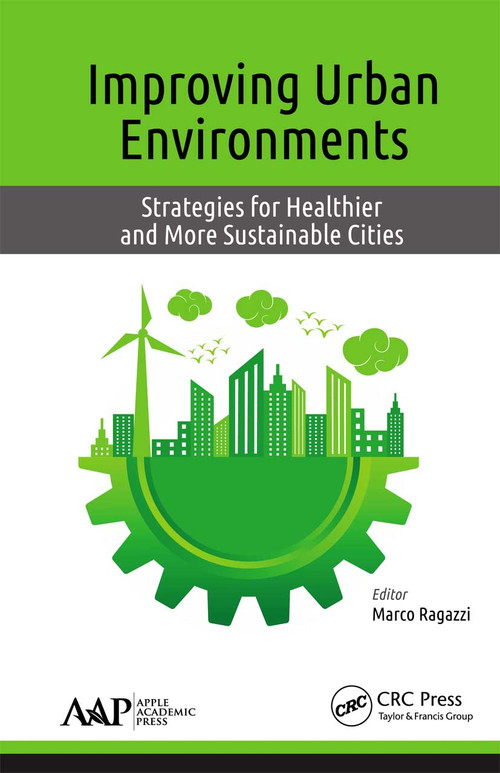 Improving Urban Environments (Strategies for Healthier and More Sustainable Cities) - 9781774636985 by Marco Ragazzi, 9781774636985