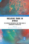 Inclusive Trade in Africa (The African Continental Free Trade Area in Comparative Perspective) - 9781032093406 by David Luke, Jamie Macleod, 9781032093406