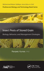 Insect Pests of Stored Grain (Biology, Behavior, and Management Strategies) - 9781774636824 by Ranjeet Kumar, 9781774636824