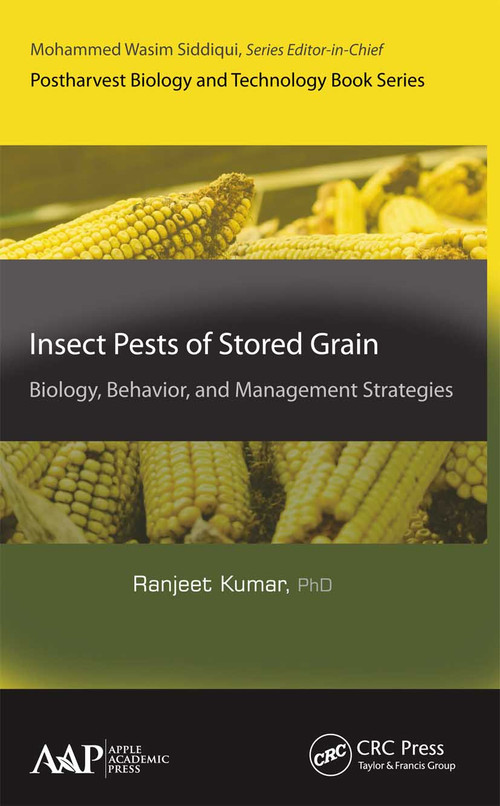 Insect Pests of Stored Grain (Biology, Behavior, and Management Strategies) - 9781774636824 by Ranjeet Kumar, 9781774636824