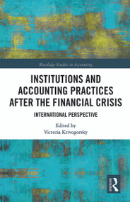 Institutions and Accounting Practices after the Financial Crisis (International Perspective) - 9780367786878 by Victoria Krivogorsky, 9780367786878
