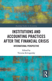 Institutions and Accounting Practices after the Financial Crisis (International Perspective) - 9780367786878 by Victoria Krivogorsky, 9780367786878