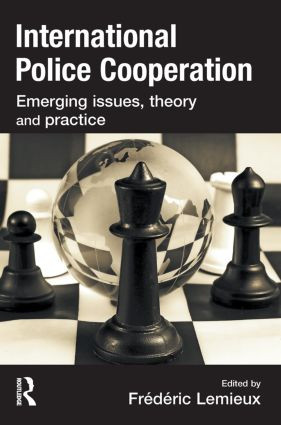 International Police Cooperation (Emerging Issues, Theory and Practice) - 9781843927600 by Frederic Lemieux, 9781843927600