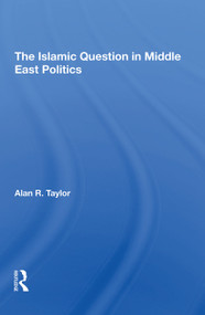 The Islamic Question In Middle East Politics - 9780367308735 by Alan R Taylor, 9780367308735