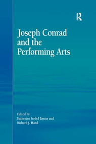 Joseph Conrad and the Performing Arts - 9781138376274 by Katherine Isobel Baxter, Richard J. Hand, 9781138376274