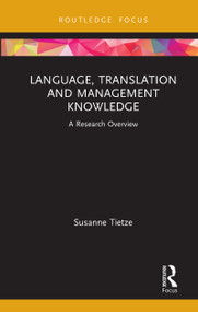Language, Translation and Management Knowledge (A Research Overview) - 9780367359829 by Susanne Tietze, 9780367359829