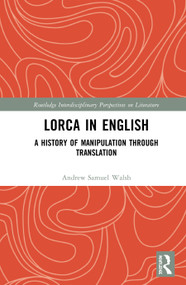 Lorca in English (A History of Manipulation through Translation) - 9780367531393 by Andrew Samuel Walsh, 9780367531393