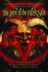 The Lure of the Dark Side (Satan and Western Demonology in Popular Culture) - 9781845533106 by Christopher H. Partridge, Eric S. Christianson, 9781845533106