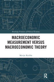 Macroeconomic Measurement Versus Macroeconomic Theory - 9781032082097 by Merijn Knibbe, 9781032082097