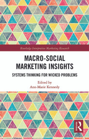 Macro-Social Marketing Insights (Systems Thinking for Wicked Problems) - 9780367785475 by Ann-Marie Kennedy, 9780367785475