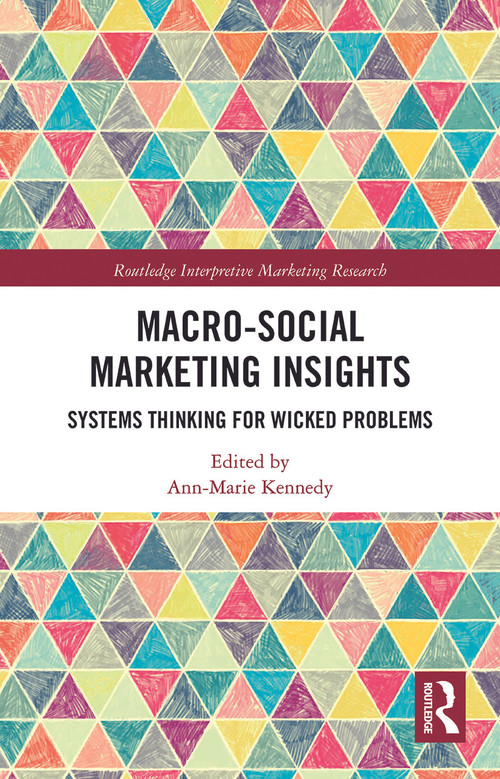 Macro-Social Marketing Insights (Systems Thinking for Wicked Problems) - 9780367785475 by Ann-Marie Kennedy, 9780367785475