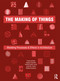 The Making of Things (Modeling Processes and Effects in Architecture) by Frank Jacobus, Angela Carpenter, Rachel Smith Loerts, Justin M. Tucker, Randal Dickinson, 9780367415198