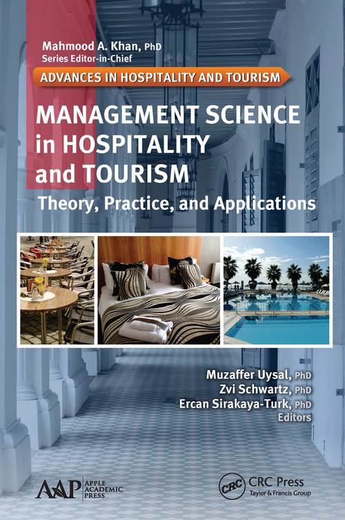 Management Science in Hospitality and Tourism (Theory, Practice, and Applications) - 9781774632970 by Muzaffer Uysal, Zvi Schwartz, Ercan Sirakaya-Turk, 9781774632970