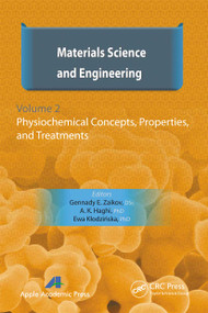 Materials Science and Engineering, Volume II (Physiochemical Concepts, Properties, and Treatments) - 9781774630914 by Gennady E. Zaikov, A. K. Haghi, E. Klodzinska, 9781774630914