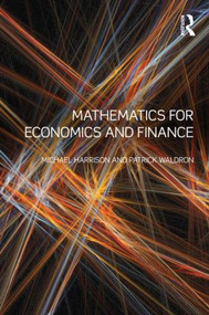 Mathematics for Economics and Finance by Michael Harrison, Patrick Waldron, 9780415573047