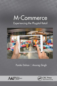 M-Commerce (Experiencing the Phygital Retail) - 9781774634165 by Punita Duhan, Anurag Singh, 9781774634165