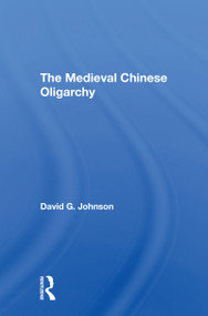 The Medieval Chinese Oliogarchy - 9780367167288 by David C Johnson, 9780367167288