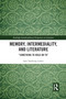 Memory, Intermediality, and Literature (Something to Hold on to) - 9781032092850 by Sara Tanderup Linkis, 9781032092850