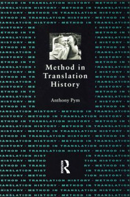 Method in Translation History - 9781900650120 by Anthony Pym, 9781900650120