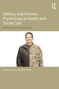 Military Veteran Psychological Health and Social Care (Contemporary Issues) - 9781138949492 by Jamie Hacker Hughes, 9781138949492