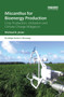 Miscanthus for Bioenergy Production (Crop Production, Utilization and Climate Change Mitigation) - 9780367787578 by Michael B. Jones, 9780367787578