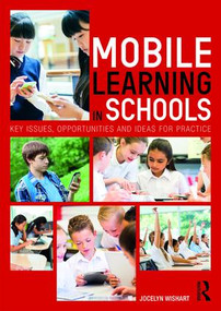 Mobile Learning in Schools (Key Issues, Opportunities and Ideas for Practice) - 9781138690721 by Jocelyn Wishart, 9781138690721
