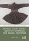 Mongol Court Dress, Identity Formation, and Global Exchange - 9781032238432 by Eiren L. Shea, 9781032238432