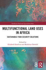 Multifunctional Land Uses in Africa (Sustainable Food Security Solutions) - 9780367785420 by Elisabeth Simelton, Madelene Ostwald, 9780367785420