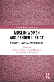 Muslim Women and Gender Justice (Concepts, Sources, and Histories) - 9780367776848 by Dina El Omari, Juliane Hammer, Mouhanad Khorchide, 9780367776848