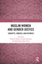 Muslim Women and Gender Justice (Concepts, Sources, and Histories) - 9780367776848 by Dina El Omari, Juliane Hammer, Mouhanad Khorchide, 9780367776848