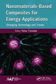 Nanomaterials-Based Composites for Energy Applications (Emerging Technology and Trends) - 9781774634806 by Keka Talukdar, 9781774634806