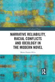 Narrative Reliability, Racial Conflicts and Ideology in the Modern Novel - 9781032093574 by Marta Puxan-Oliva, 9781032093574
