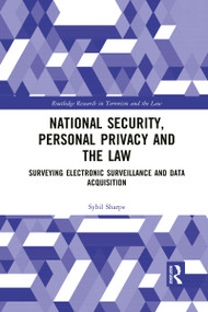 National Security, Personal Privacy and the Law (Surveying Electronic Surveillance and Data Acquisition) - 9781032086743 by Sybil Sharpe, 9781032086743