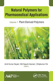 Natural Polymers for Pharmaceutical Applications (Volume 1: Plant-Derived Polymers) - 9781774631829 by Amit Kumar Nayak, Md Saquib Hasnain, Dilipkumar Pal, 9781774631829
