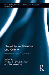 Neo-Victorian Literature and Culture (Immersions and Revisitations) - 9781032242873 by Nadine Boehm-Schnitker, Susanne Gruss, 9781032242873