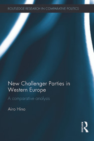 New Challenger Parties in Western Europe (A Comparative Analysis) - 9780415750073 by Airo Hino, 9780415750073