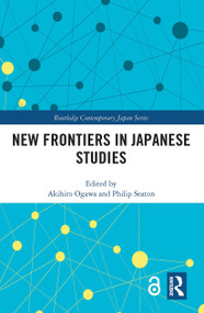 New Frontiers in Japanese Studies - 9781032237763 by Akihiro Ogawa, Philip Seaton, 9781032237763